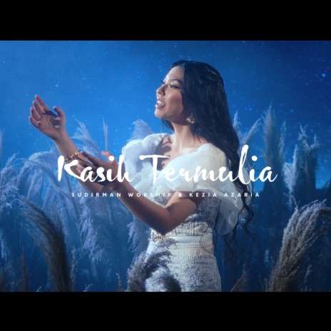 Kasih Termulia ft. Kezia Azaria | Boomplay Music