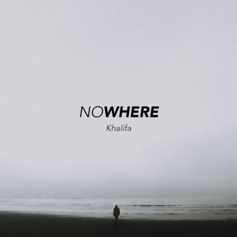 Nowhere | Boomplay Music