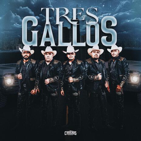 Tres Gallos | Boomplay Music