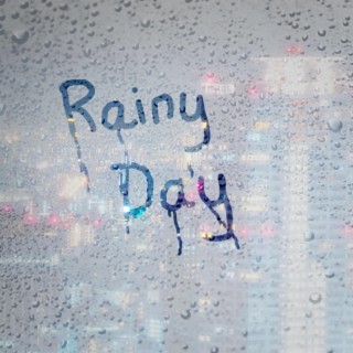 Rainy Day lyrics | Boomplay Music