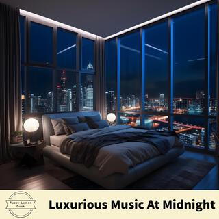 Luxurious Music at Midnight