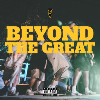 Beyond The Great