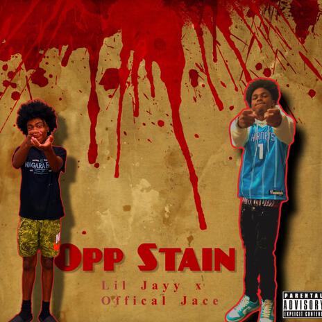 Opp Stain ft. Offical.Jace | Boomplay Music