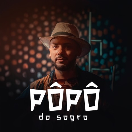 Pôpô do Sogro | Boomplay Music