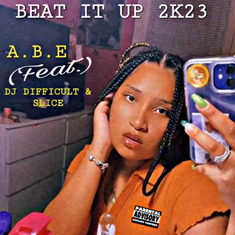 Beat it Up 2k23 ft. A.B.E & Slice ThaHitMaker | Boomplay Music