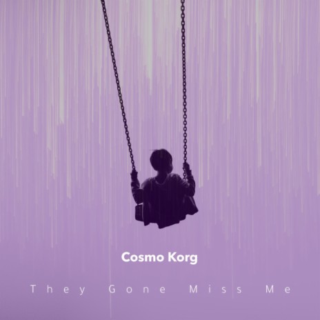 They Gonna Miss Me | Boomplay Music