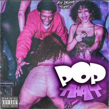 Pop that ft. Jay Luciano | Boomplay Music