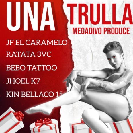 Una Trulla, Musica Navideña ft. Bebo tattoo, Ratata3vc, Jhoel k7, Megadivo Produce & Kinbellaco 15