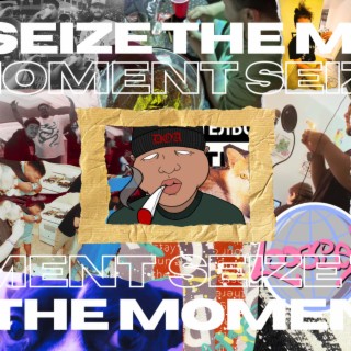 Seize the moment