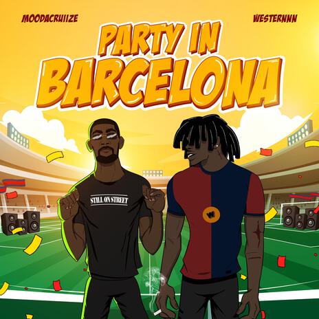 Party In Barcelona ft. Westernnn | Boomplay Music