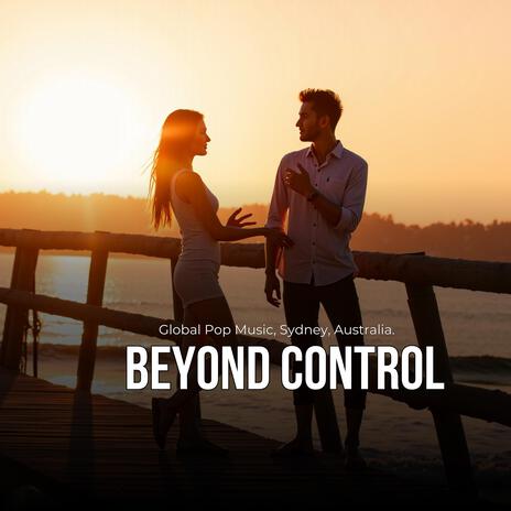 Beyond Control (Global Pop Music, Sydney, Australia, Lisa Official) | Boomplay Music