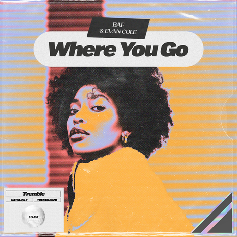 Where You Go ft. Evan Cole | Boomplay Music