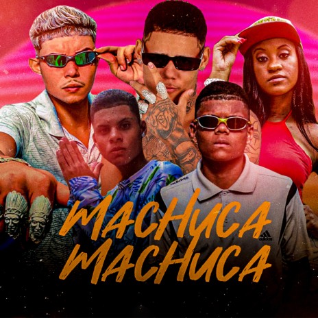 Machuca Machuca ft. Klose Vilão, E o Niel, Mc Larissa & De Menor | Boomplay Music