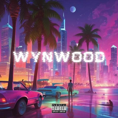 WYNWOOD ft. Frati | Boomplay Music