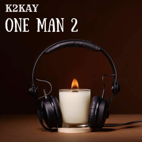 One Man 2 (feat. Kman) | Boomplay Music