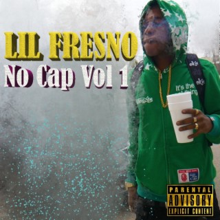 Lil Fresno No Cap Vol 1