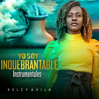 YO SOY INQUEBRANTABLE (Instrumentales)