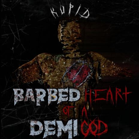 Barbed Heart Of A Demigod | Boomplay Music