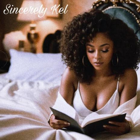 Sincerely Kel Lover | Boomplay Music