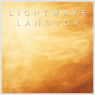 Lightwave Languor