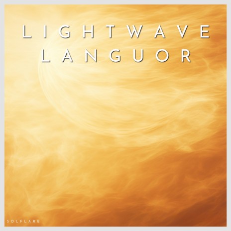 Lightwave Languor (Meditation)