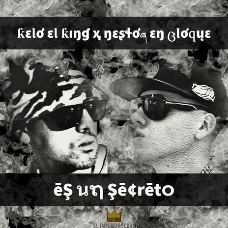 Es un secreto ft. Nestor en bloque | Boomplay Music