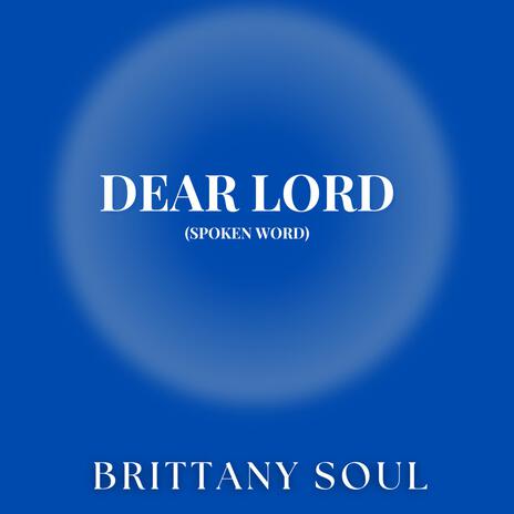 Dear Lord (Spoken Word) | Boomplay Music