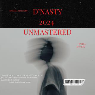 D'nasty 2024 Unmastered