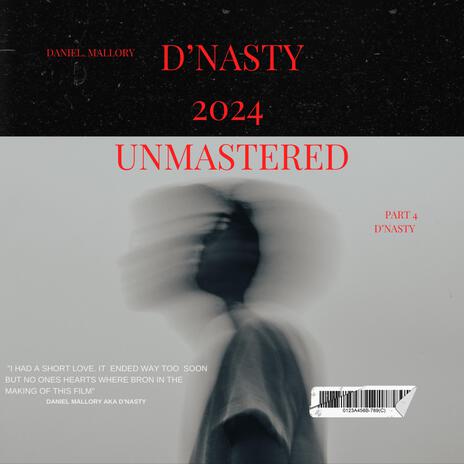 D'nasty 2024 Unmastered | Boomplay Music