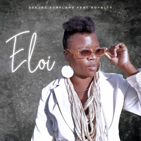 Eloi ft. RoyaltyB | Boomplay Music