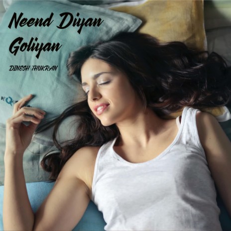 Neend Diyan Goliyan | Boomplay Music