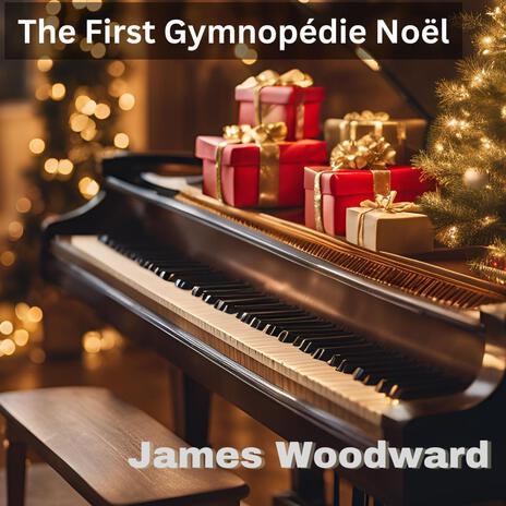 The First Gymnopédie Noël ft. Erik Satie