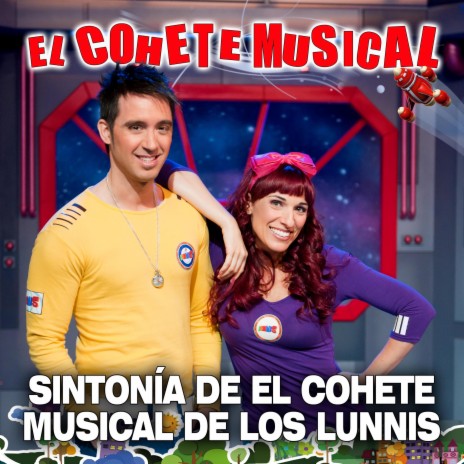 Sintonía El Cohete Musical De Los Lunnis
