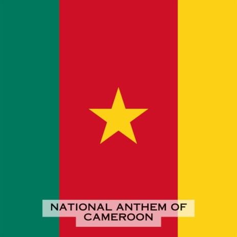 National Anthem of Cameroon | Boomplay Music