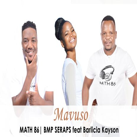 Mavuso. ft. Barlicia Kayson & BMP Seraps | Boomplay Music