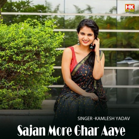 Sajan More Ghar Aaye | Boomplay Music