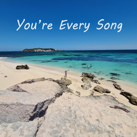 You're Every Song