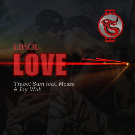 Likol Love ft. Mossa & Jay Wah | Boomplay Music