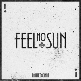 Feel No Sun