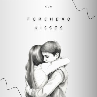 Forehead Kisses