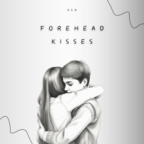 Forehead Kisses | Boomplay Music