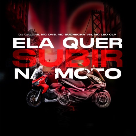 ELA QUER SUBIR NA MOTO ft. Mc Buchecha VM, MC Leo CLP & MC Dvs