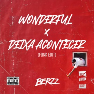 Wonderful x Deixa Acontecer (Funk Remix)