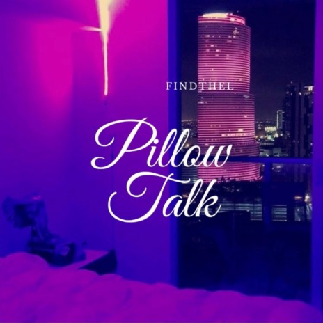 Pillow Talk | Boomplay Music