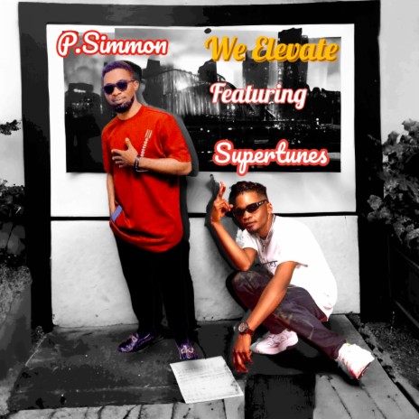 We Elevate ft. Supertunes | Boomplay Music