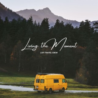 Living the Moment