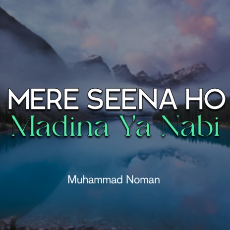 Mera Seena Ho Madina Ya Nabi | Boomplay Music