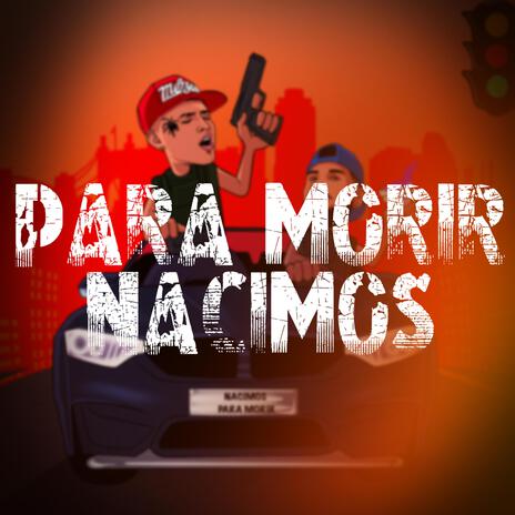 Para Morir Nacimos ft. Chikis RA | Boomplay Music