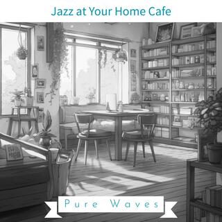 Jazz at Your Home Cafe