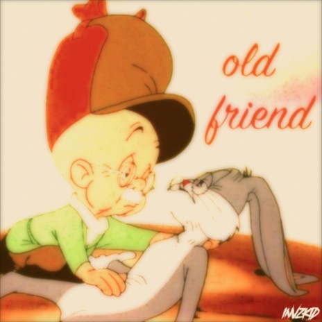 old friend | Boomplay Music